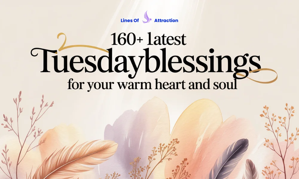 160+ Latest Tuesday Blessings For Your Warm Heart And Soul
