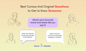 Best Curious And Original Questions to Get to Know Someone