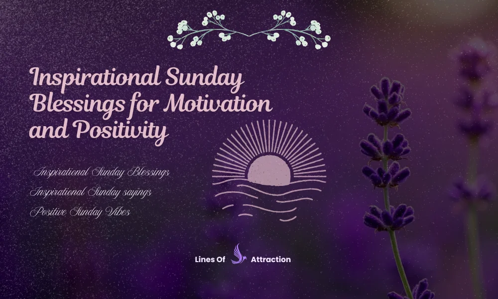 Inspirational Sunday Blessings for Motivation and Positivity