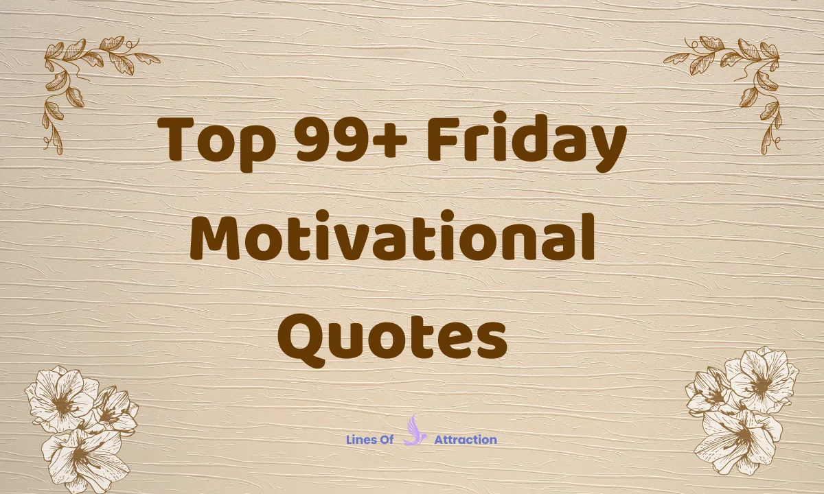 Top 99+ Friday Motivational Quotes