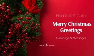 110 Heartfelt & Cute Merry Christmas Greetings