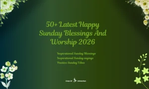 50+ Latest Happy Sunday Blessings And Worship 2026