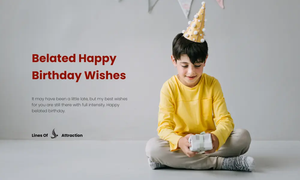 25 Belated Happy Birthday Wishes You Need For Every Wish Time