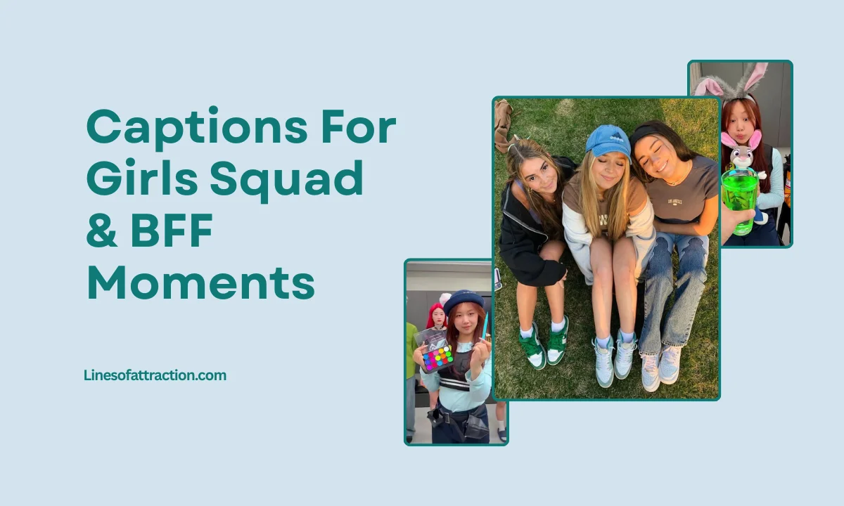 Captions for Girls Squad & BFF Moments
